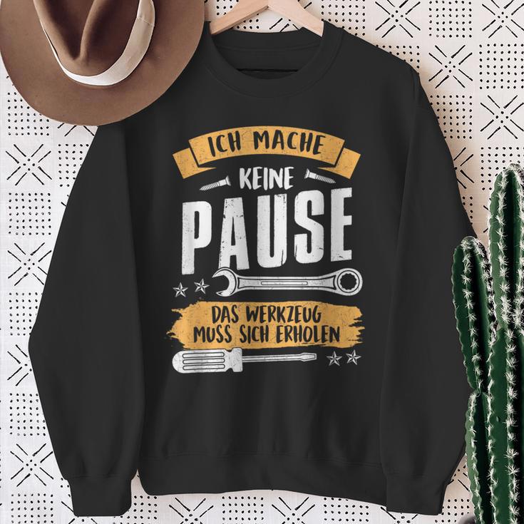 Ich Mache Keine Pause Das Werkzeug Muss Sich Relax French Language Sweatshirt Geschenke für alte Frauen