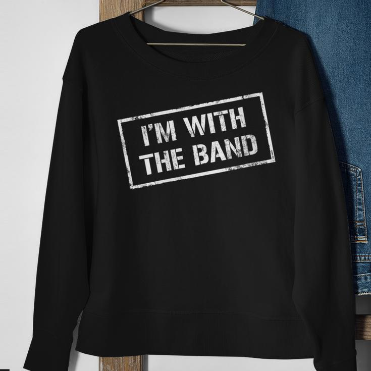 I'm With The Band Rock Concert Music Band Sweatshirt Gifts for Old Women