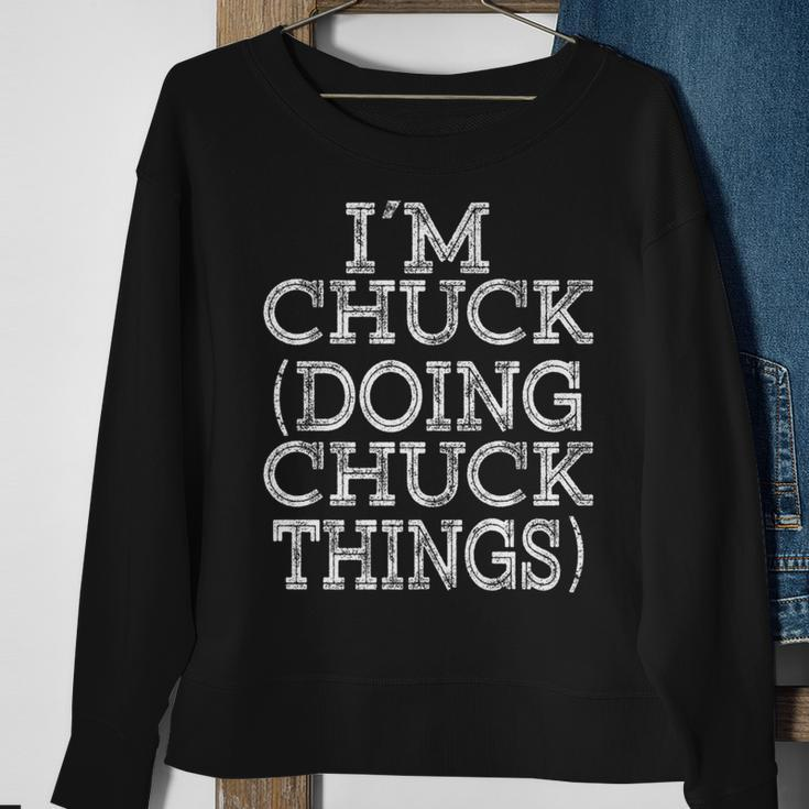 I'm Chuck Doing Chuck Things Family Reunion First Name Sweatshirt Gifts for Old Women