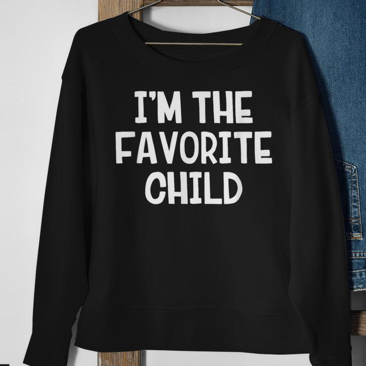 I’M The Favorite Child Sweatshirt Gifts for Old Women