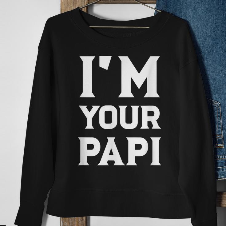 I'm Your Papi Cool Daddy Fathers Day Latino Dad Sweatshirt Gifts for Old Women