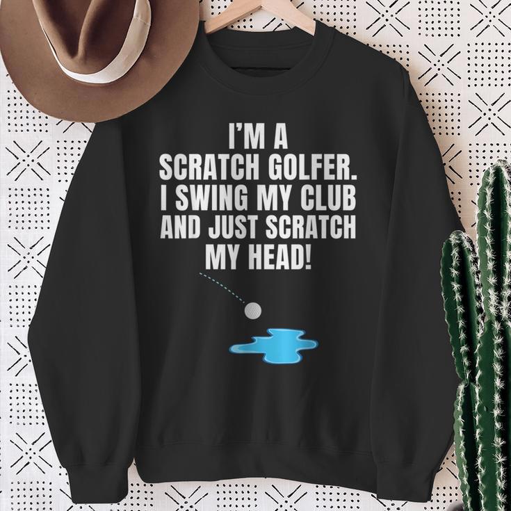 I'm A Scratch Golfer I Swing My Club And Scratch My Head Sweatshirt Gifts for Old Women