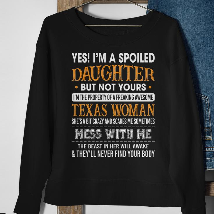 I'm A Spoiled Daughter Of A Texas Woman Girls Ls Sweatshirt Gifts for Old Women