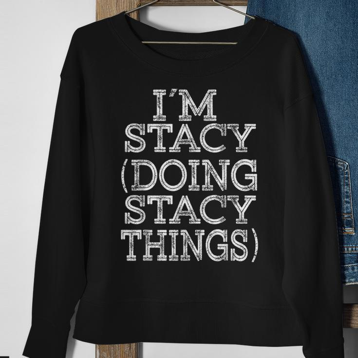 I'm Stacy Doing Stacy Things Family Reunion First Name Sweatshirt Gifts for Old Women