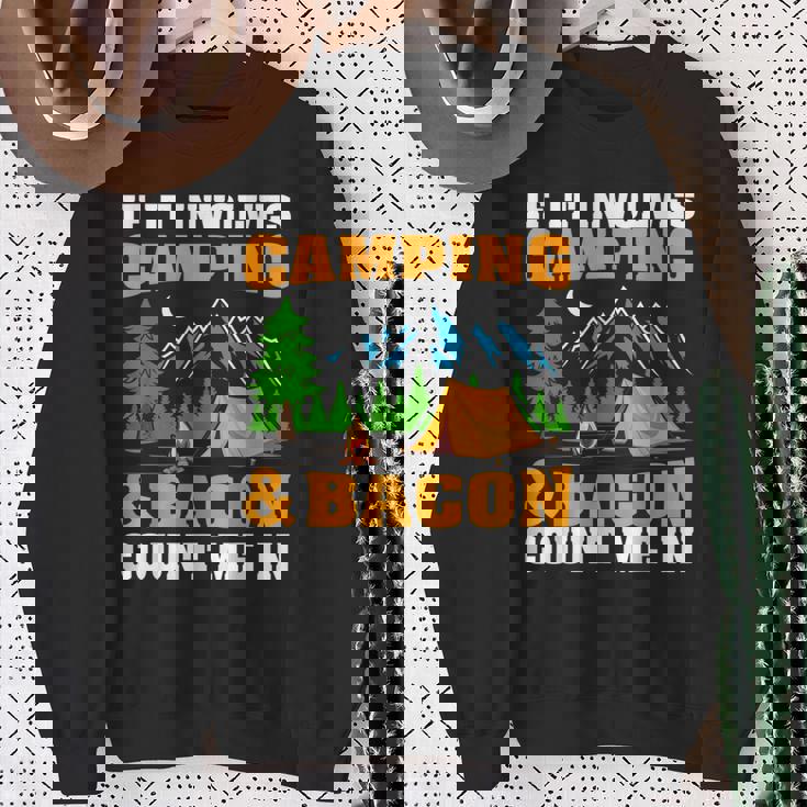 If It Involves Camping & Bacon Count Me In Camping Sweatshirt Gifts for Old Women