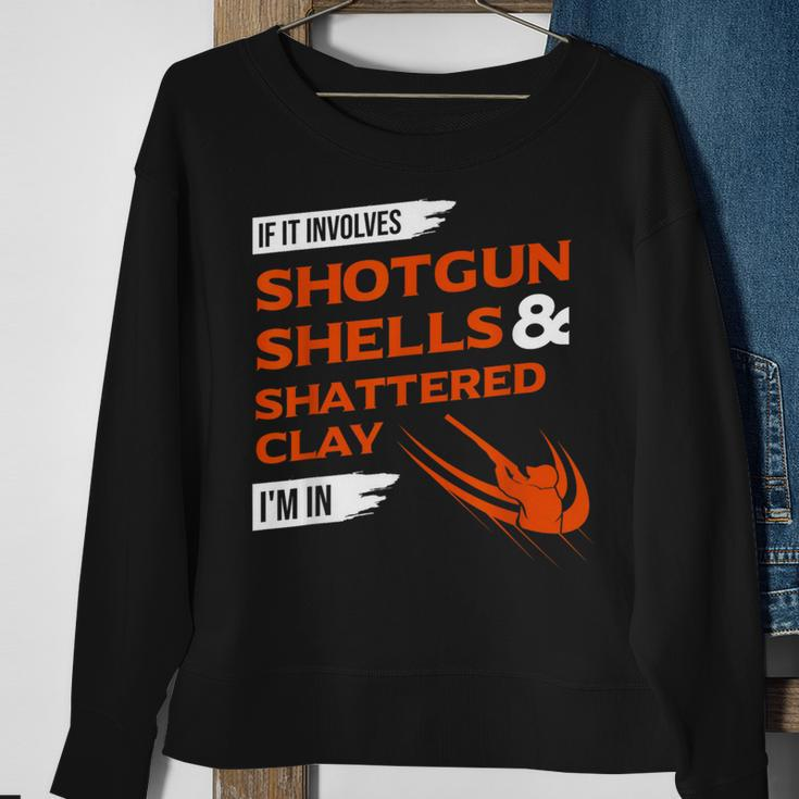 If It Involves Shotgun Shells & Shattered Clay Trap Skeet Sweatshirt Gifts for Old Women