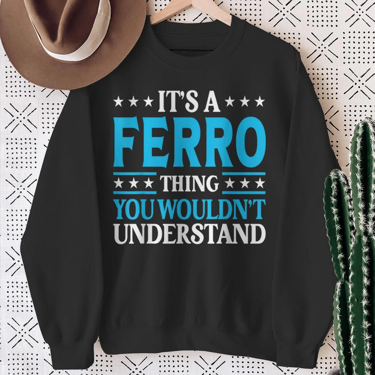 It's A Ferro Thing Surname Team Family Last Name Ferro Sweatshirt Gifts for Old Women