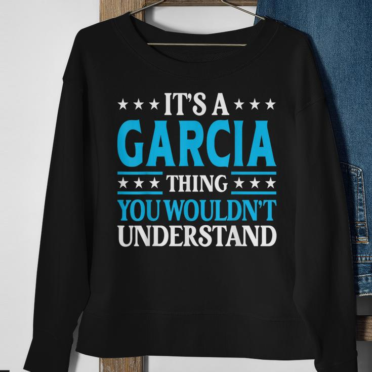 It's A Garcia Thing Surname Family Last Name Garcia Sweatshirt Gifts for Old Women