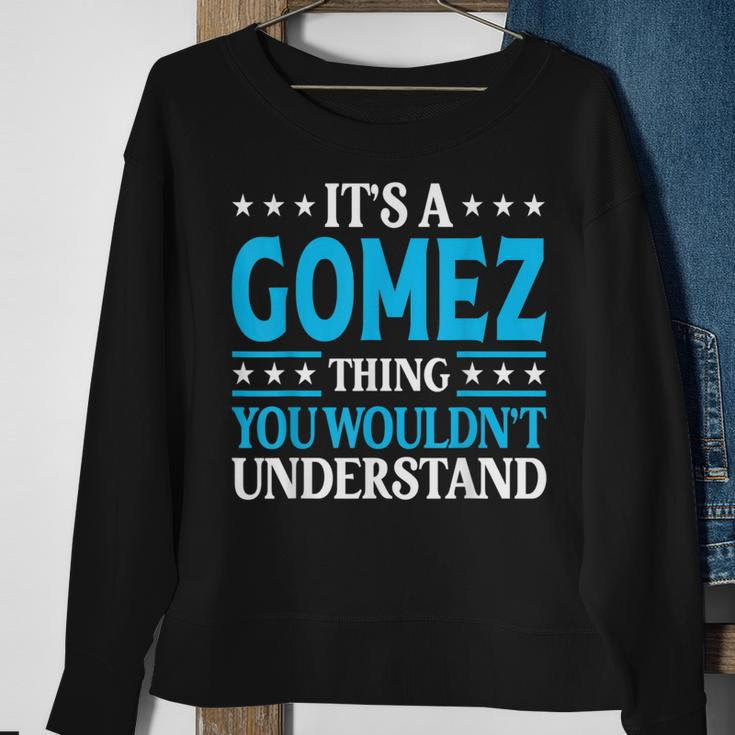 It's A Gomez Thing Surname Team Family Last Name Gomez Sweatshirt Gifts for Old Women