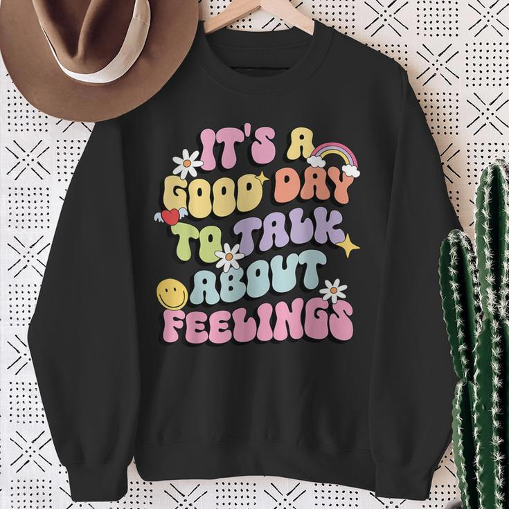 It's A Good Day To Talk About Feelings Mental Health Sweatshirt Gifts for Old Women