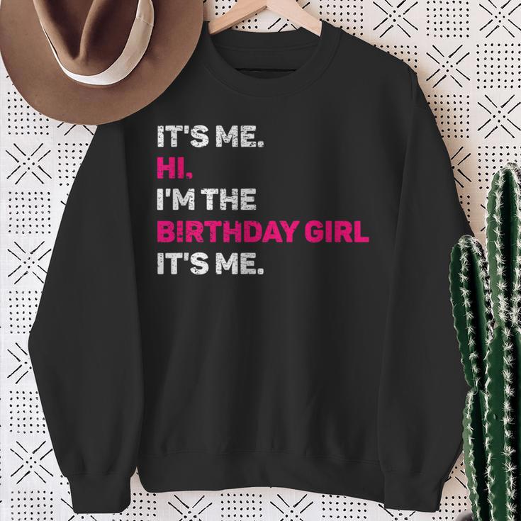 Its Me Hi I'm The Birthday Girls Its Me Birthday Party Girl Sweatshirt Gifts for Old Women