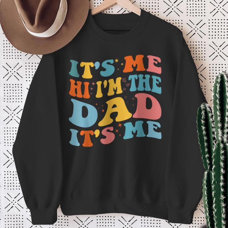 It's Me Hi I'm The Dad It's Me Fathers Day Sweatshirt Gifts for Old Women