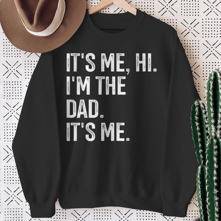 It's Me Hi I'm The Dad It's Me Dad Fathers Day Sweatshirt Gifts for Old Women