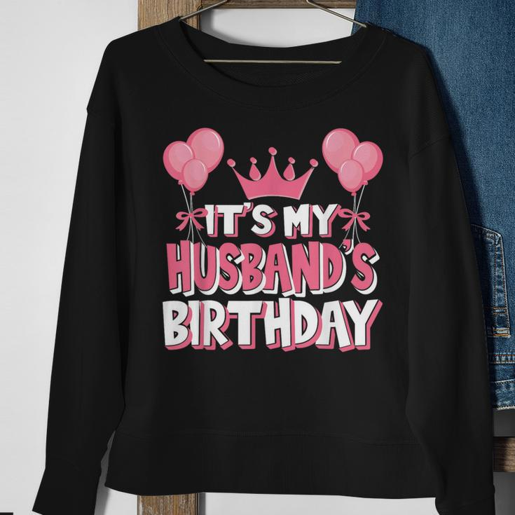 It's My Husband's Birthday Celebration Sweatshirt Gifts for Old Women