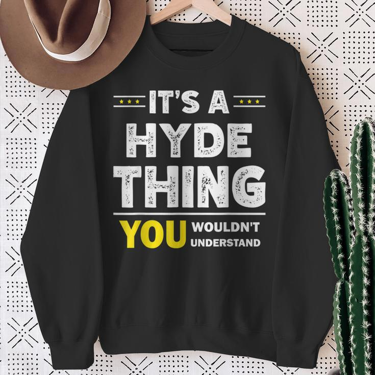 It's A Hyde Thing You Wouldn't Understand Family Name Sweatshirt Gifts for Old Women