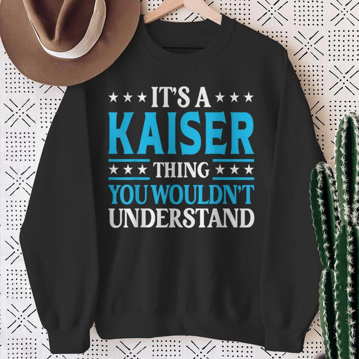 It's A Kaiser Thing Surname Family Last Name Kaiser Sweatshirt Gifts for Old Women