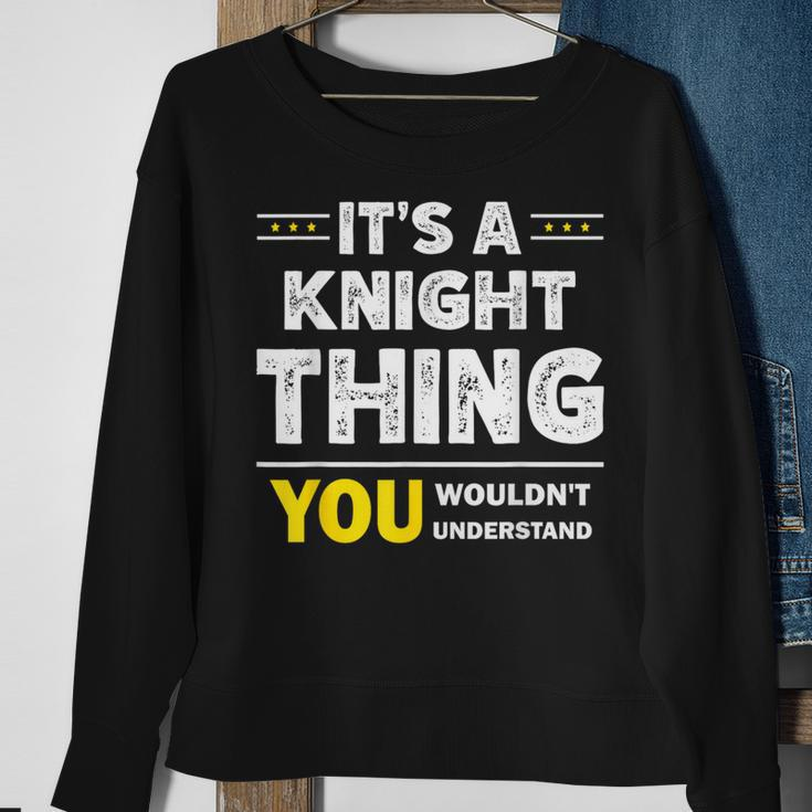It's A Knight Thing You Wouldn't Understand Family Name Sweatshirt Gifts for Old Women