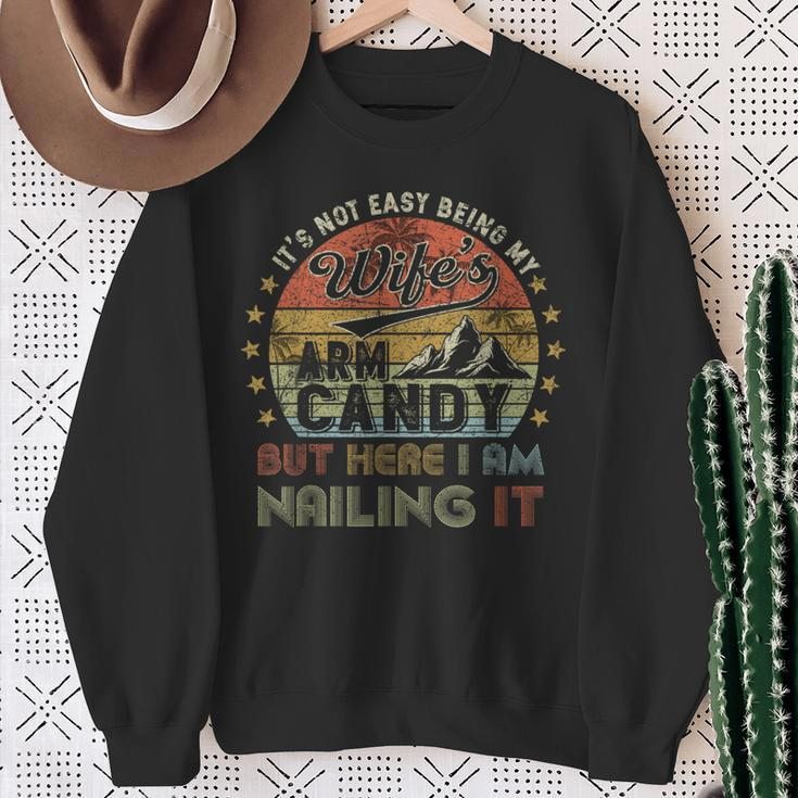 It's Not Easy Being My Wife's Arm Candy Vintage Sweatshirt Gifts for Old Women