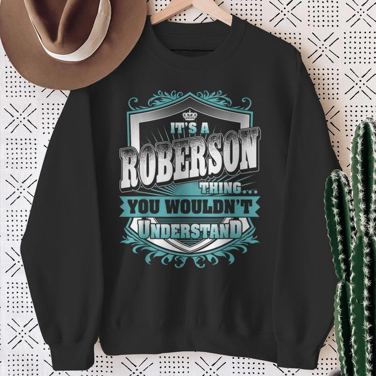 It's A Roberson Thing You Wouldn't Understand Name Vintage Sweatshirt Gifts for Old Women