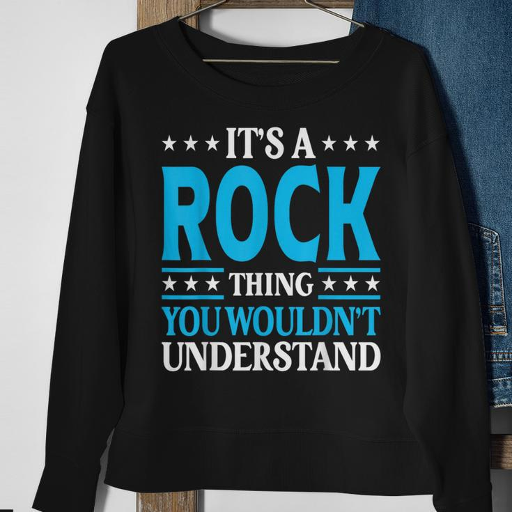 It's A Rock Thing Surname Team Family Last Name Rock Sweatshirt Gifts for Old Women