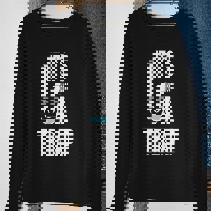 It's A Trap Plumber Plumbing Handyman Pipe Fitter Sweatshirt Gifts for Old Women It's A Trap Plumber Plumbing Handyman Pipe Fitter Sweatshirt Gifts for Old Women