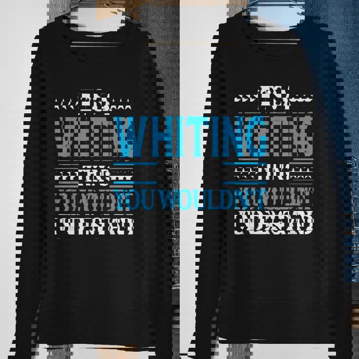 It's A Whiting Thing Surname Family Last Name Whiting Sweatshirt Gifts for Old Women