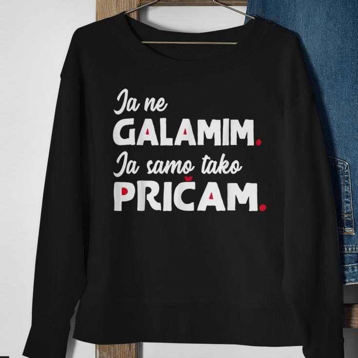 Ja Ne Galamim Bosna Hrvatska Srbija Balkan Sweatshirt Geschenke für alte Frauen
