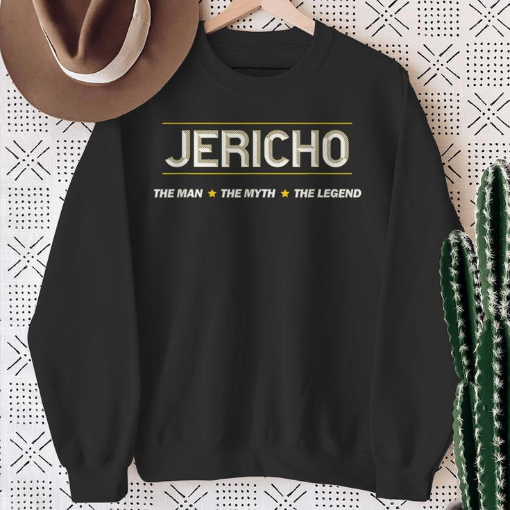 Jericho The Man The Myth The Legend Boys Name Sweatshirt Gifts for Old Women