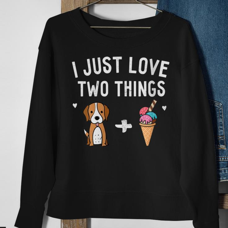 I Just Love Two Things Beagle And Ice Cream Dog Lover Owner Sweatshirt Gifts for Old Women