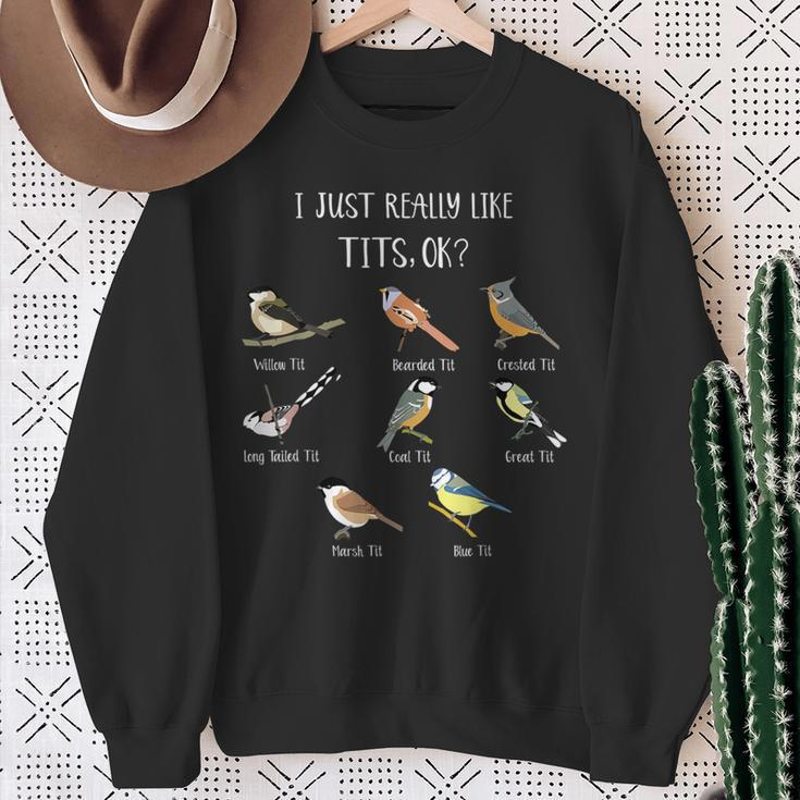 I Just Really Like Tit Birds Bird Pun Bird Watching Sweatshirt Gifts for Old Women