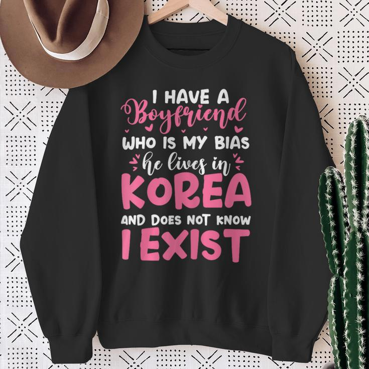 K-Pop I Have A Boyfriend Who Is My Bias He Lives In Korea Sweatshirt Gifts for Old Women