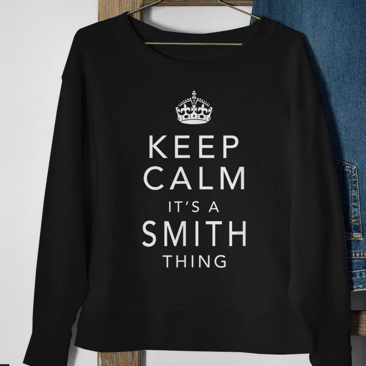 Keep Calm It's A Smith Thing Family Name Sweatshirt Gifts for Old Women