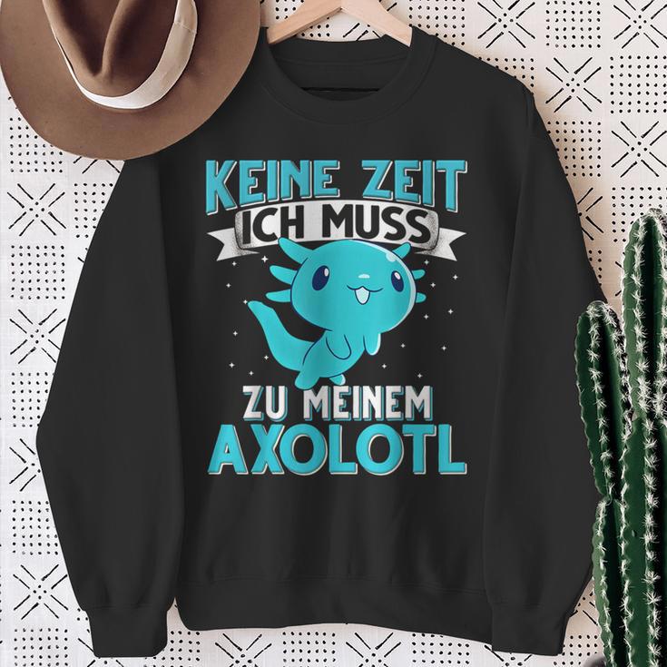 Keine Zeit Ich Muss Zu Mein Axolotl S Sweatshirt Geschenke für alte Frauen