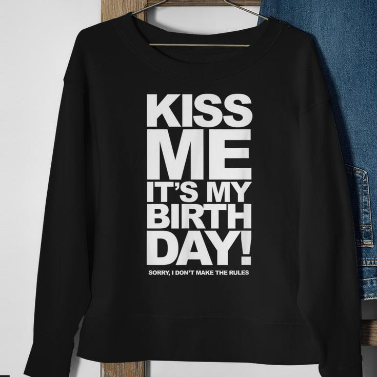 Kiss Me It's My Birthday Sweatshirt Gifts for Old Women