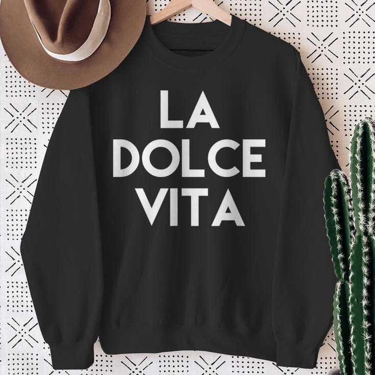 La Dolce Vita Das Leben Ist Süß Sweatshirt Geschenke für alte Frauen