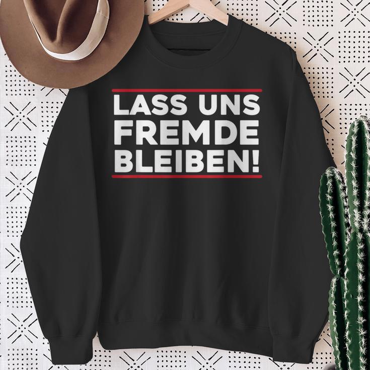 Lass Uns Fremde Bleibt Menschenhasser Let's Stay Sweatshirt Geschenke für alte Frauen