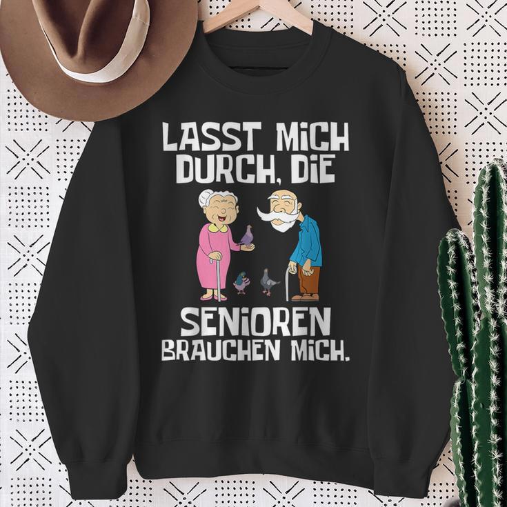 Lasst Mich Durch Die Senioren Braucht Mich Altenpfle Sweatshirt Geschenke für alte Frauen