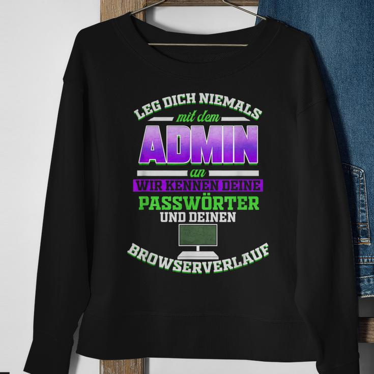 Leg Dich Niemals Mit Dem Admin An Systemadmin & Informatiker Sweatshirt Geschenke für alte Frauen