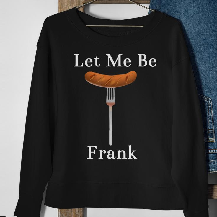 Let Me Be Frank Hot Dog On Fork Sweatshirt Gifts for Old Women