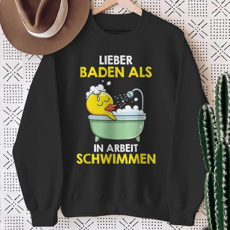 Lieber Baden Als In Arbeit Lieber Baden Sweatshirt Geschenke für alte Frauen