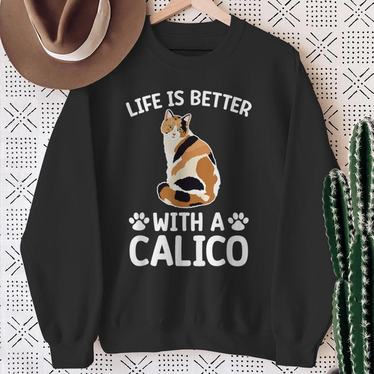 Life Is Better With A Calico Cat Lover Calico Cat Owner Sweatshirt Gifts for Old Women