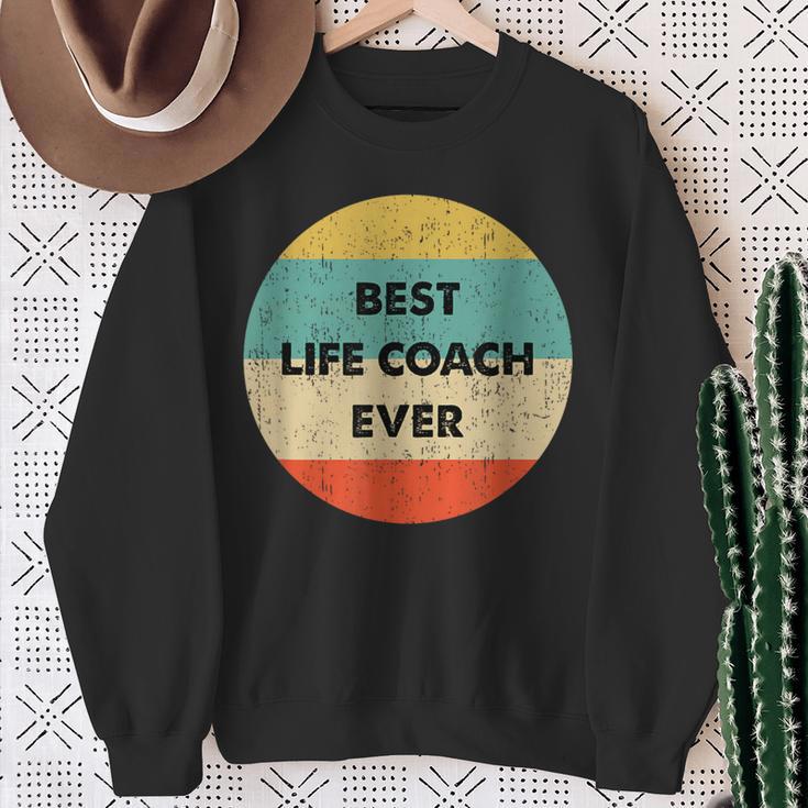 Life Coach Best Life Coach Ever Sweatshirt Gifts for Old Women