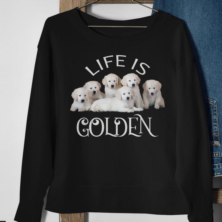 Life Is Golden Retriever Puppy Dog For Goldy Lovers Sweatshirt Gifts for Old Women