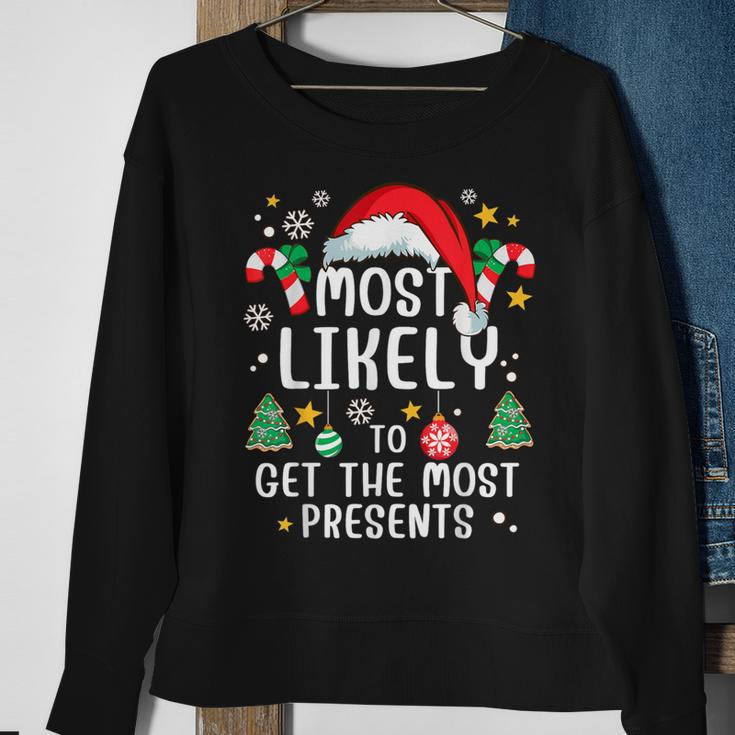 Most Likely To Get The Most Presents Family Xmas Holiday Sweatshirt Gifts for Old Women