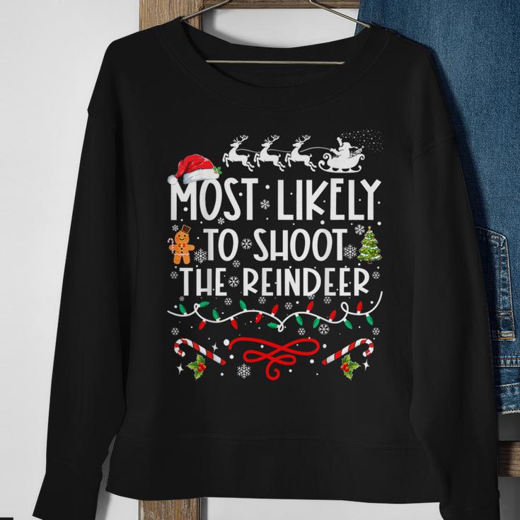 Most Likely To Shoot The Reindeer Family Christmas Sweatshirt Gifts for Old Women