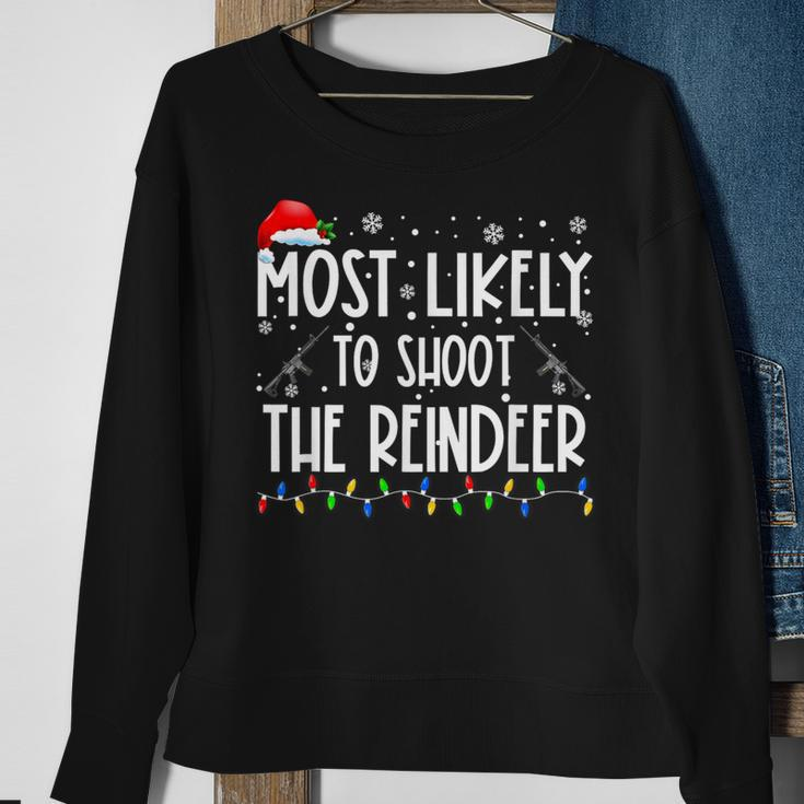 Most Likely To Shoot The Reindeer Hunting Christmas Hunter Sweatshirt Gifts for Old Women