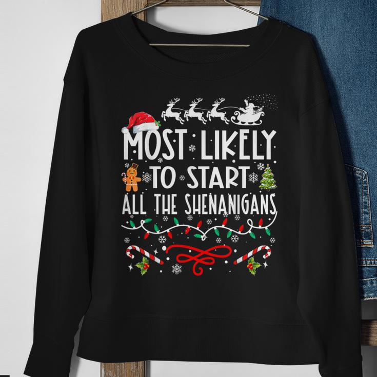 Most Likely To Start All The Shenanigans Family Christmas Sweatshirt Gifts for Old Women