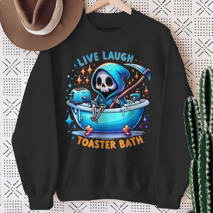 Live Laugh Toaster Bath Skeleton Saying Sweatshirt Gifts for Old Women