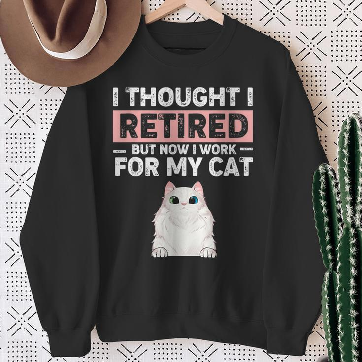 Ljwy I Though I Retired Now I Work For My Cat Pet Cat Lover Sweatshirt Gifts for Old Women