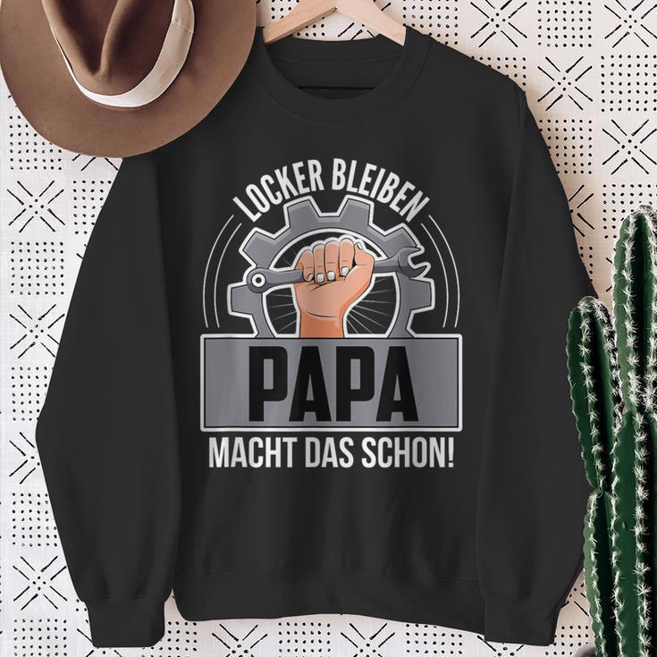 Locker Bleiben Papa Macht Das Schon Fun Sweatshirt Geschenke für alte Frauen